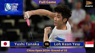 Yushi Tanaka vs Loh Kean Yew  China Open 2024  Round of 32 [upl. by Doran892]