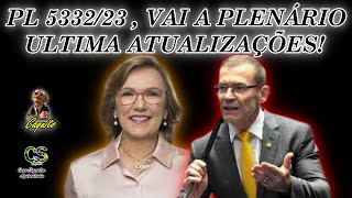 PL 533223  VAI A PLENÁRIO  ULTIMA ATUALIZAÇÕES [upl. by Deb]