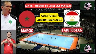 CDM FUTSAL 2024 match Maroc tadjikistan heure de confirmation tous les details [upl. by Ovatsug187]