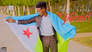 ISMAIL AARKA 2023  DJIBOUTI  HEES CUSUB [upl. by Anitak619]