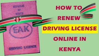 How to Renew Your Driving License🚘 Online in Kenya [upl. by Otrebmuh]