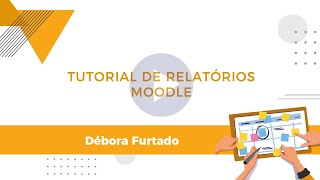 Tutoriais de Relatórios MOODLE 2020 [upl. by Nautna]