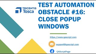 Tosca Tutorial  Lesson 122  Close Window Popup  Window Operations Obstacle 16 [upl. by Werdna212]