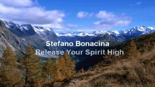 Stefano Bonacina  Release Your Spirit High HQ [upl. by Ibrab]