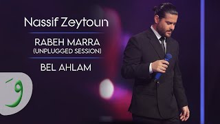 Nassif Zeytoun  Bel Ahlam Unplugged Session 2023  ناصيف زيتون  بالأحلام [upl. by Eatnwahs]