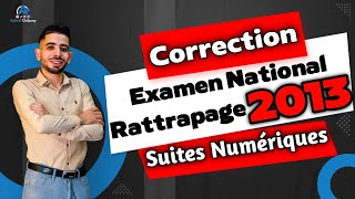 Les suite numériques  Correction Examen national rattrapage 2013 [upl. by Akoyin]