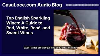 Top English Sparkling Wines A Guide to Red White Rosé and Sweet Wines [upl. by Eibob]