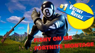 Fishy on Me Fortnite Montage [upl. by Eremahs]