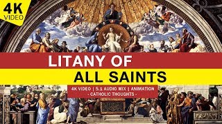 LITANY OF ALL SAINTS  ALL SAINTS LITANY PRAYER  4K VIDEO [upl. by Bradski941]