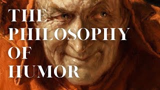 The Philosophy of Humor [upl. by Lorimer]