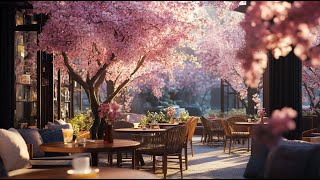 Cherry Blossom Café Relaxing Morning Jazz  Sip Coffee amp Chill [upl. by Luby]