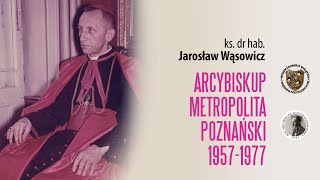 Arcybiskup Metropolita Poznański 19571977 [upl. by Atla369]