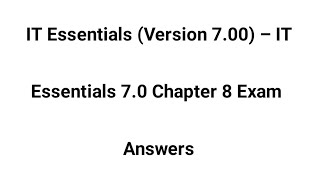 IT Essentials Version 700 – IT Essentials 70 Chapter 8 Exam Answers [upl. by Subak228]