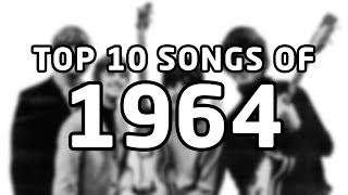 Top 10 songs of 1964 [upl. by Wehrle]