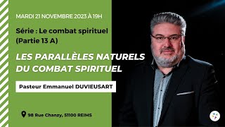 Pasteur Emmanuel DUVIEUSART  13A Les parallèles naturels du combat spirituel  21112023 [upl. by Sudbury]