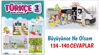 Büyüyünce Ne Olsam metni 3 Sınıf Türkçe ders Kitabı 134 135 136 137 138 139 140 cevapları [upl. by Llertnac]