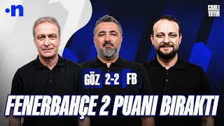 Göztepe  Fenerbahçe Maç Sonu  Önder Özen Serdar Ali Çelikler Onur Tuğrul [upl. by Eibbob]