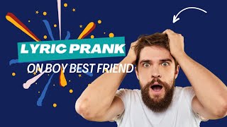 Ultimate Lyric Prank On Boy Bestfriend 😱🟢🔥 [upl. by Mezoff]