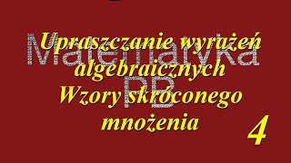 Przekształcanie wyrażeń algebraicznych Wzory skróconego mnożenia Uprość wyrażenie 4 [upl. by Aicnatsnoc]