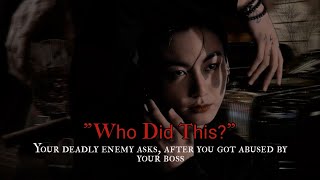 quotWho did thisquot Your deadly enemy asks after you got abued by your boss  Jungkook oneshot [upl. by Nnylassej]