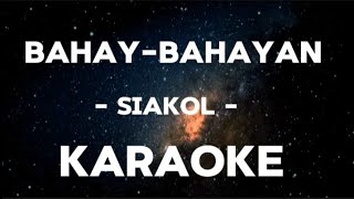 Bahaybahayan siakol karaoke [upl. by Eeimaj]