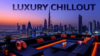 LUXURY CHILLOUT LOUNGE ☀ Wonderful Playlist Lounge Ambient  Relax Chill Music  New Age amp Calm [upl. by Ynahpets301]