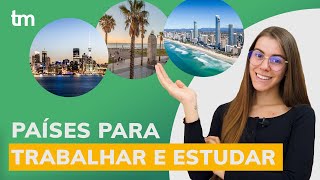 5 países para estudar e trabalhar no exterior  Study amp Work [upl. by Tynan]