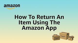 How to Return an Item Using the Amazon App [upl. by Ener]