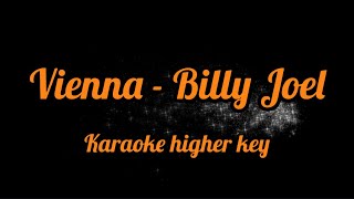 Vienna  Billy Joel karaoke higher key [upl. by Eelram]