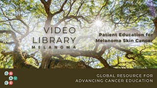 Treating Advanced Stage Melanoma  Melanoma Overview and Risk Factors [upl. by Hance393]