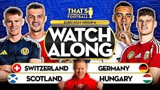 SCOTLAND vs HUNGARY amp SWITZERLAND vs GERMANY EURO 2024 Double Watchalong Mark GOLDBRIDGE LIVE [upl. by Ani]