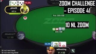 Thats Savage THE ZOOM CHALLENGE EPISODE 41 PokerStars 10NL ZOOM [upl. by Cohdwell]