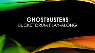 GHOSTBUSTERS Elementary Bucket Drum Play Along [upl. by Niraa122]