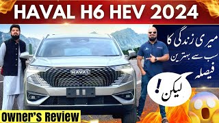 HAVAL H6 HEV 15 HYBRID SUV 2024 Owner’s Review  CAR MATE PK [upl. by Rudman]