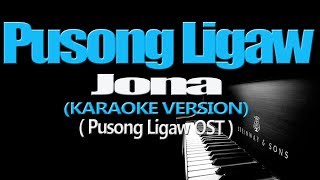 PUSONG LIGAW  Jona KARAOKE VERSION [upl. by Atnomed]