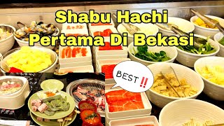 TERBAIK‼️NYOBAIN AYCE SHABU HACHI PERTAMA DI BEKASI [upl. by Garreth49]