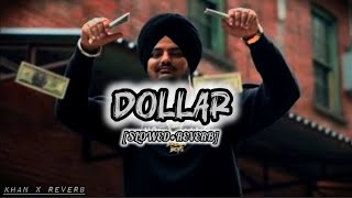 Dollar SlowedReverbSidhumoosewala [upl. by Sillad717]