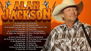 The Best Of Alan Jackson  Top Classic Country Music Hits [upl. by Kosaka179]