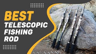 Best Telescopic Fishing Rod in 2022 – Tested amp Compared [upl. by Keiryt]