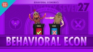 Behavioral Economics Crash Course Economics 27 [upl. by Atinna635]