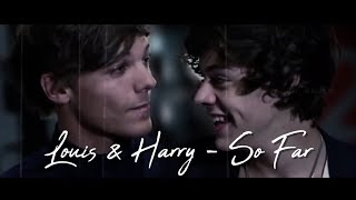 Louis amp Harry — So Far [upl. by Corliss980]