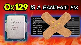 Intel is Stalling HARD with 0x129 Microcode which is a BANDAID Fix and heres why  deep dive [upl. by Nelg]