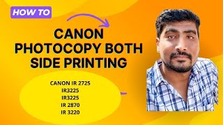 canon duplex xerox machine Ir 2725’it 3225’ir2870’ir3120’l canon photocopy both side printing [upl. by Nnauol]