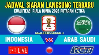 🔴LIVE RCTI DINI HARI  JADWAL TIMNAS INDONESIA VS ARAB SAUDI  KUALIFIKASI PIALA DUNIA 2026 ROUND 3 [upl. by Benilda]