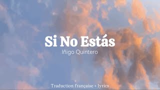 Si No Estás  Iñigo Quintero  traduction françaiselyrics [upl. by Juni]