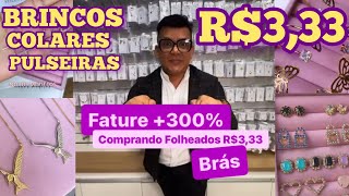 ACHEI NO BRÁS  R333 BRINCOS COLARES E PULSEIRAS FOLHEADOS DIRETO DO FABRICANTE [upl. by Ainud]