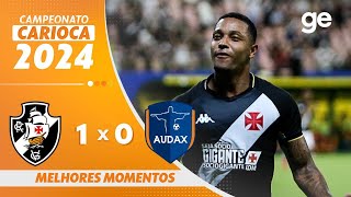 VASCO 1 X 0 AUDAX  MELHORES MOMENTOS  CAMPEONATO CARIOCA 2024  geglobo [upl. by Jaddan]