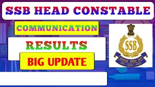 SSB HEAD CONSTABLE COMMUNICATION RESULTS BIG UPDATE [upl. by Earlie207]