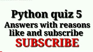 Python quiz 5  Answers with Reasons  Prutorai  KNC 402  No UFM [upl. by Havens]