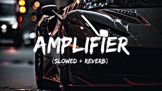 Amplifier slowed  reverb [upl. by Johnston]